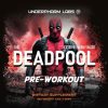 Underpharm Labs Deadpool порция